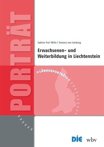 Erwachsenen- und Weiterbildung in Liechtenstein (Länderporträts) von wbv Publikation