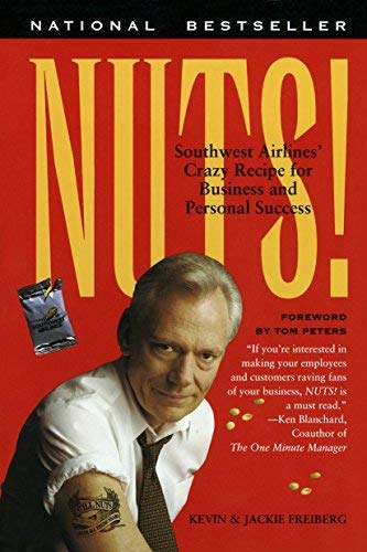 [(Nuts!: Southwest Airline's Crazy Recipe for Business and Personal Success )] [Author: Kevin Freiberg] [Oct-1998]