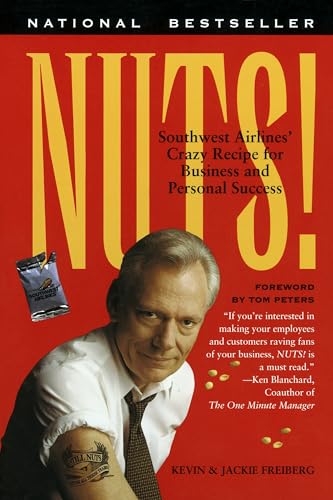 Nuts!: Southwest Airlines' Crazy Recipe for Business and Personal Success von Currency