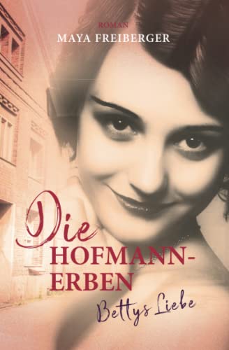 Die Hofmann-Erben: Bettys Liebe von Independently published
