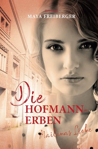 Die Hofmann-Erben: Mailinas Liebe von Independently published