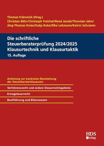 Die schriftliche Steuerberaterprüfung 2024/2025 Klausurtechnik und Klausurtaktik von HDS-Verlag