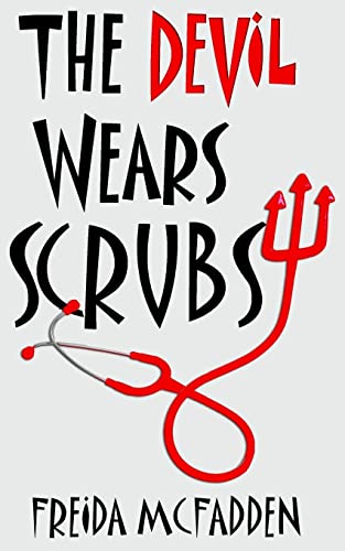 The Devil Wears Scrubs (Dr. Jane McGill, Band 1) von Createspace Independent Publishing Platform
