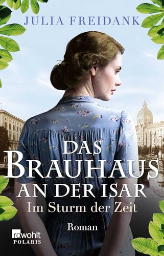 Das Brauhaus an der Isar: Im Sturm der Zeit