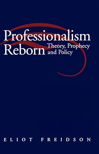 Professionalism Reborn: Theory, Prophecy and Policy von Polity