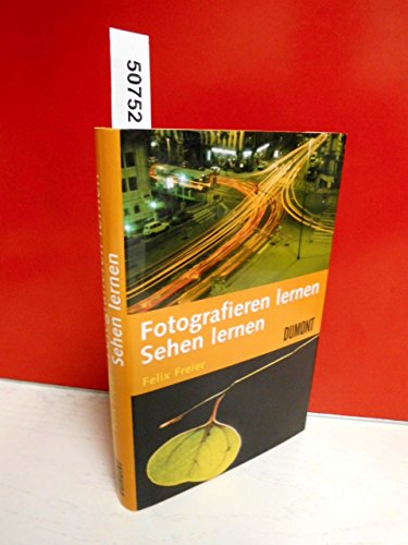 Fotografieren lernen - Sehen lernen