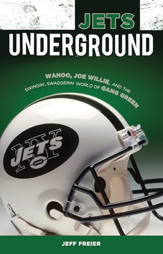 Jets Underground: Wahoo, Joe Willie, and the Swingin' Swaggerin' World of Gang Green von Triumph Books (IL)