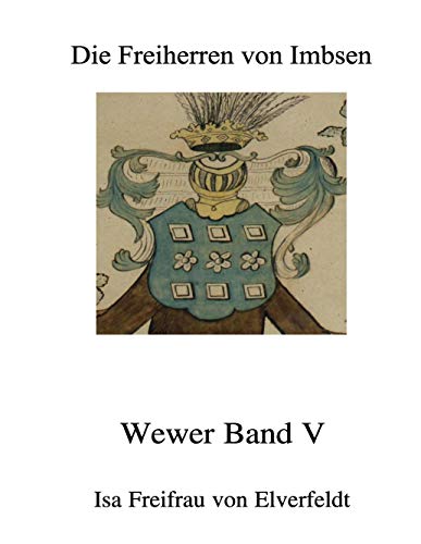 Die Freiherren von Imbsen: Wewer Band V von Books on Demand GmbH