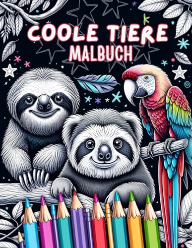 Coole Tiere Malbuch für Kinder ab 8 Jahren: Ein Tiermalbuch mit 50 Motiven (unter anderem Koala, Faultier, Eule) | Malen für Kinder ab 8 von Independently published