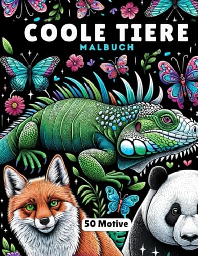 Malbuch Coole Tiere: 50 Motive zur Kreativitätsförderung: Beschäftigungsbuch und perfektes Geschenk für Mädchen und Jungen ab 8 Jahren Malbuch Coole Tiere: 50 Motive zur Kreativitätsförderung: Beschäftigungsbuch und perfektes Geschenk für Mädchen und Jungen ab 8 Jahren von Independently published
