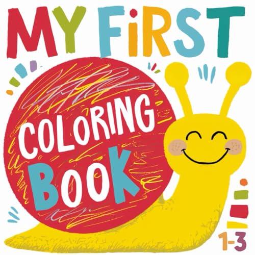 My First Coloring Book for Kids Ages 1-3: 50 Easy And Cute Coloring Pages For Kids, Preschool and Kindergarten My First Coloring Book for Kids Ages 1-3: 50 Easy And Cute Coloring Pages For Kids, Preschool and Kindergarten von Independently published