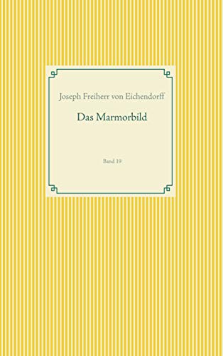 Das Marmorbild: Band 19 (Taschenbuch-Literatur-Klassiker)