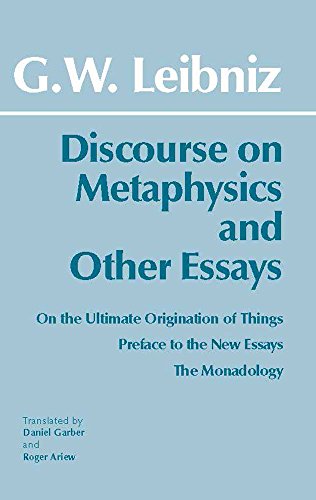 Discourse on Metaphysics and Other Essays: Discourse on Metaphysics; On the Ultimate Origination of Things; Preface to the New Essays; The Monadology von Brand: Hackett Pub Co