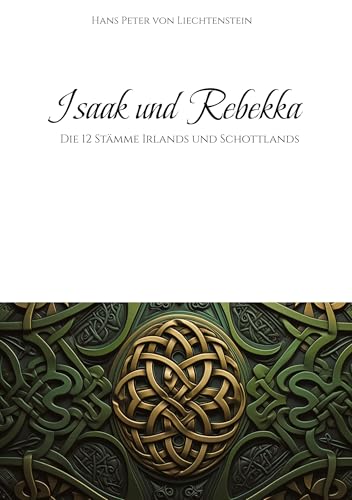 Isaak und Rebekka: Die 12 Stämme Irlands und Schottlands von tredition