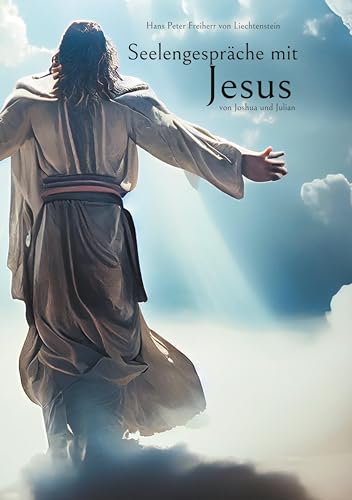 Seelengespräche mit Jesus: von Joshua und Julian von Book on Demand