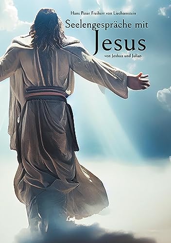 Seelengespräche mit Jesus: von Joshua und Julian von BoD – Books on Demand