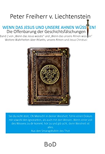 Wenn das Jesus und unsere Ahnen wüssten: Die Offenbarung der Geschichtsfälschungen (Wenn das unsere Ahnen wüssten, Band 2) von Books on Demand GmbH