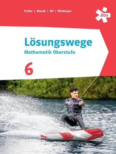 Lösungswege Mathematik Oberstufe 6, Schülerbuch + E-Book von ÖBV 3-209