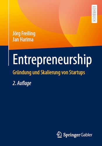 Entrepreneurship: Gründung und Skalierung von Startups von Springer Gabler