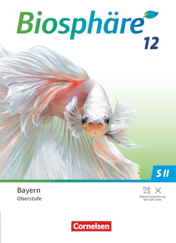 Biosphäre Sekundarstufe II - 2.0 - Bayern - 12. Jahrgangsstufe: Schulbuch von Cornelsen Verlag GmbH