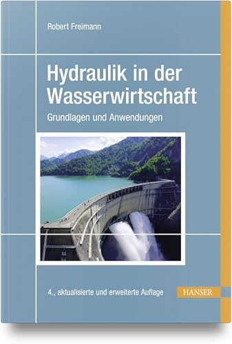 Hydraulik in der Wasserwirtschaft: Grundlagen und Anwendungen von Carl Hanser Verlag GmbH & Co. KG