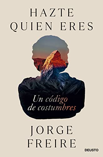 Hazte quien eres: Un código de costumbres (Deusto) von Deusto