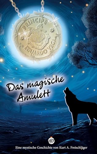 Das magische Amulett: Eine mystische Geschichte von Rediroma-Verlag