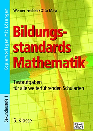 Bildungsstandards Mathematik - 5. Klasse: Testaufgaben für alle weiterführenden Schularten