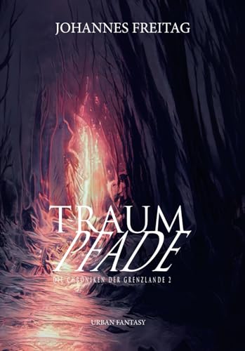 Traumpfade: Die Chroniken der Grenzlande 2