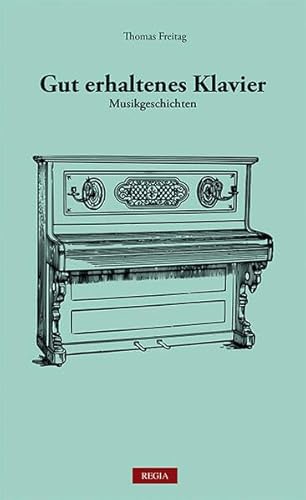 Gut erhaltenes Klavier: Musikgeschichte