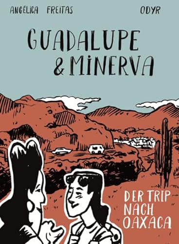 Guadalupe & Minerva: Der Trip nach Oaxaca von Parallelallee