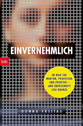 Einvernehmlich: Er war ihr Mentor, Professor und Priester – und überschritt jede Grenze von btb