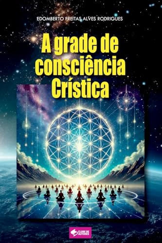 A Grade De Consciência Crística