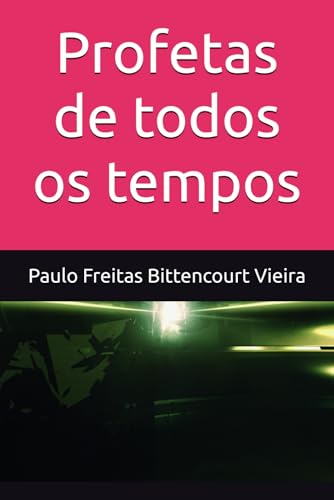 Profetas de Todos os Tempos von Independently published
