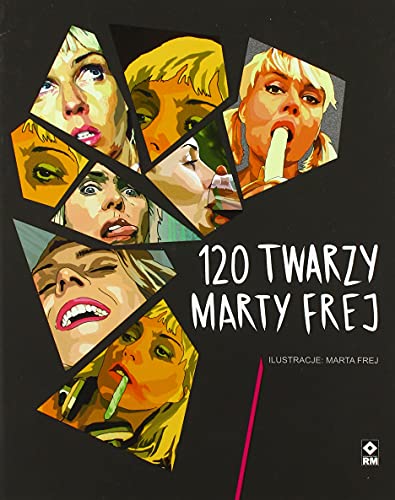 120 twarzy Marty Frej