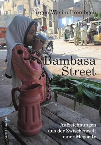 Bambasa Street: Aufzeichnungen aus der Zwischenwelt einer Megacity