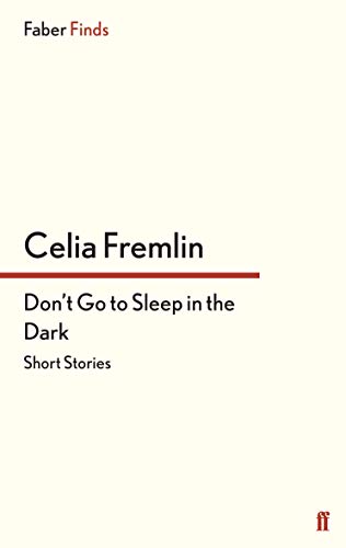 Don't Go to Sleep in the Dark: Short Stories: Classic Halloween Ghost Stories from the Author of Uncle Paul von Faber & Faber