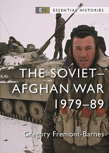 The Soviet–Afghan War: 1979–89 (Essential Histories)