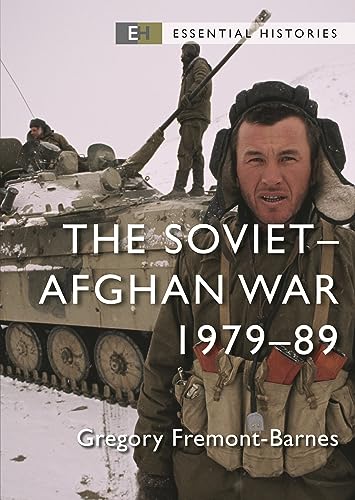 The Soviet–Afghan War: 1979–89 (Essential Histories) von Osprey Publishing
