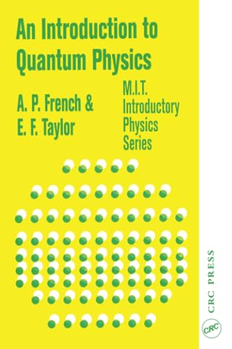 An Introduction to Quantum Physics (Mit Introductory Physics Series)