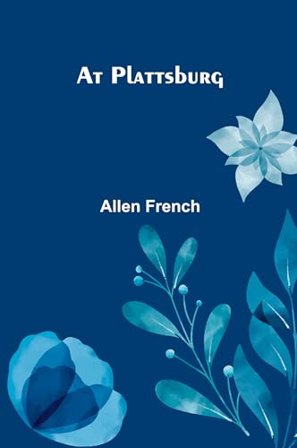 At Plattsburg von Alpha Editions