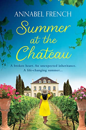 Summer at the Chateau: Fall in love in France with this summer romance for 2024, guaranteed to warm your heart and make you laugh (The Chateau Series) von Avon Books