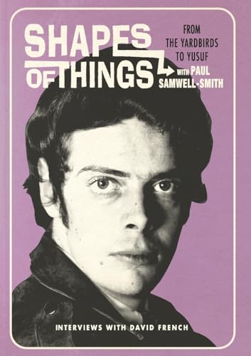 Shapes of Things: From the Yardbirds to Yusuf with Paul Samwell-Smith von Lulu