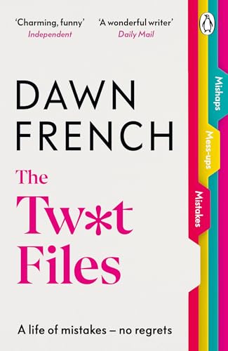 The Twat Files: A hilarious sort-of memoir of mistakes, mishaps and mess-ups von Penguin