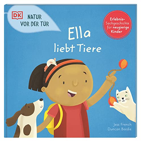 Natur vor der Tür. Ella liebt Tiere: Naturschutz und Nachhaltigkeit für Kinder erklärt. Erlebnisreiches Sachbilderbuch. Für Kinder ab 4 Jahren Natur vor der Tür. Ella liebt Tiere: Naturschutz und Nachhaltigkeit für Kinder erklärt. Erlebnisreiches Sachbilderbuch. Für Kinder ab 4 Jahren
