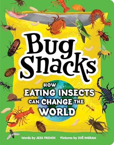 Bug Snacks: How Eating Insects Can Change the World von Duopress