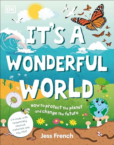 It's a Wonderful World: How to Protect the Planet and Change the Future