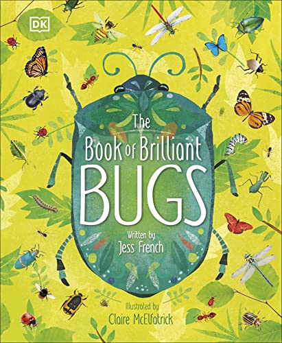 The Book of Brilliant Bugs (The Magic and Mystery of Nature) von DK Children