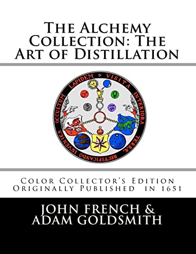 The Alchemy Collection: The Art of Distillation by John French von CREATESPACE