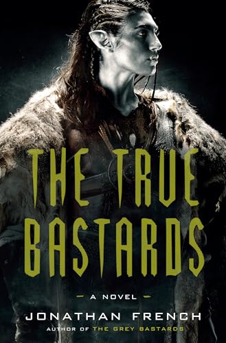 The True Bastards: A Novel (The Lot Lands, Band 2)